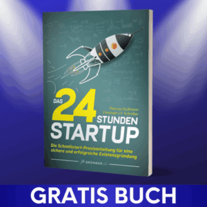 Gratis Buch Das 24 Stunden Startup von Thomas Klußmann & Christoph J. F. Schreiber