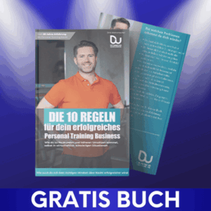 Gratis Buch Die 10 Regeln für dein erfolgreiches Personal Training Business von Dirk Wannmacher