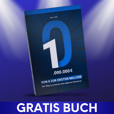 Gratis Buch Von 0 zur ersten Million von Marc Galal