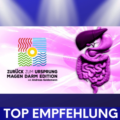 Zurück zum Ursprung - Magen-Darm-Edition Erfahrungen von Andreas Goldemann